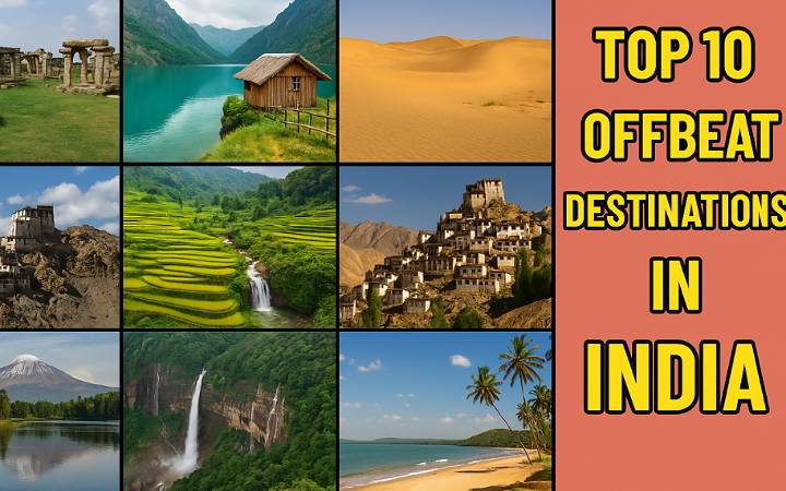 Top 10 Offbeat Destinations in India | भारत में अनोखी जगहें